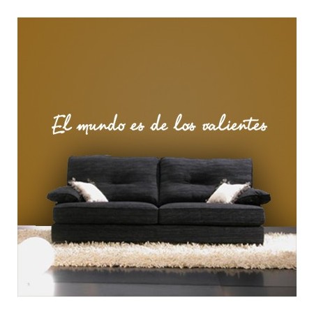 vinilos frase El mundo es de los valientes