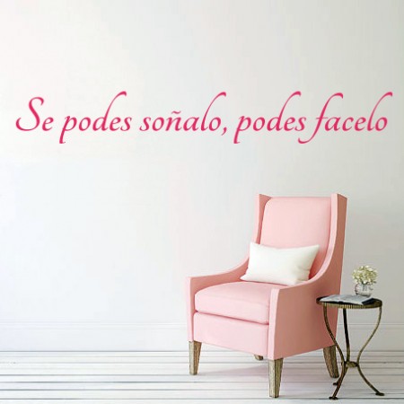 vinilo Frase galego Si podes soñalo...