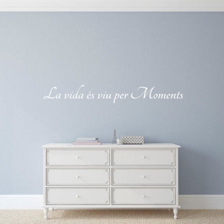Vinilos Texto La vida és viu per Moments