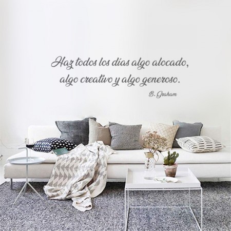 Vinilo con frase de B. Graham "Haz todos los días..."