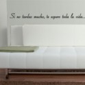 vinilos decorativos textos Frase Si no tardas mucho...
