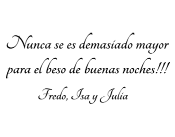 Vinilo Frase "Nunca se es demasiado mayor..."