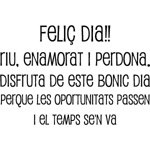 Frase en catalán Feliç Dia