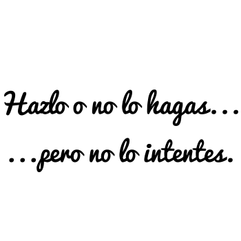 Vinilos Frase Hazlo o no lo hagas