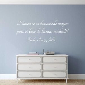 Vinilo Frase "Nunca se es demasiado mayor..."