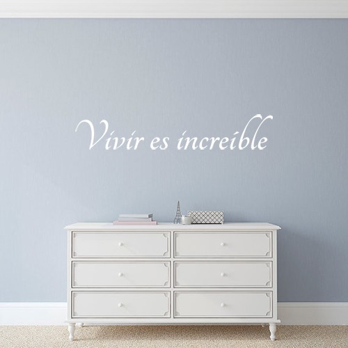 Vinilo Frase "Vivir es increible"