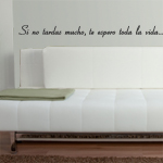 649 Frase Si no tardas mucho...